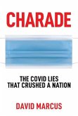 Charade: The Covid Lies That Crushed a Nation