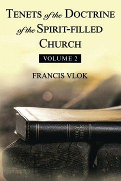 Tenets of the Doctrine of the Spirit-Filled Church - Vlok, Francis