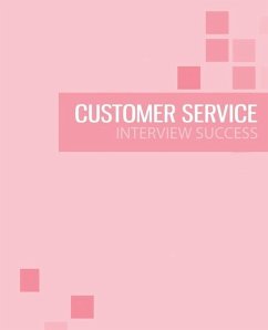 Customer Service Interview Preparation Guide: Pass the customer service interview with success - Coleman, Elinor