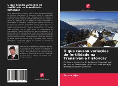 O que causou variações de fertilidade na Transilvânia histórica? - Ajus, Ferenc