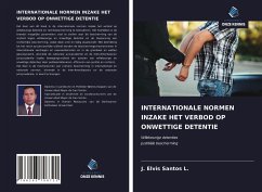 INTERNATIONALE NORMEN INZAKE HET VERBOD OP ONWETTIGE DETENTIE - Santos L., J. Elvis