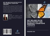 HET BELANG EN DE EFFECTIVITEIT VAN GEDRAGS COGNITIEVE THERAPIE