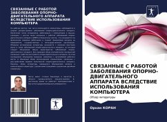 SVYaZANNYE S RABOTOJ ZABOLEVANIYa OPORNO-DVIGATEL'NOGO APPARATA VSLEDSTVIE ISPOL'ZOVANIYa KOMP'JuTERA - KORAN, Orhan