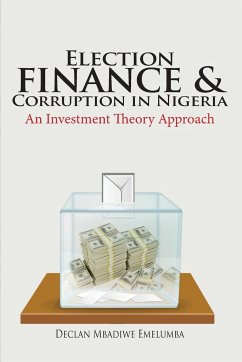 Election Finance and Corruption In Nigeria - Emelumba, Declan Mbadiwe