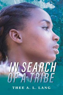 In Search of a Tribe - Lang, Thee A. L.