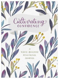 Cultivating Confidence: A Faith-Building Devotional Journal - Higman, Anita; Gordon Morrow, Judy