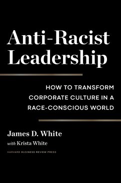 Anti-Racist Leadership - White, James D.