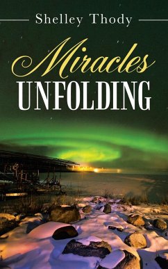 Miracles Unfolding - Thody, Shelley