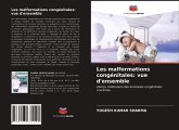 Les malformations congénitales: vue d'ensemble