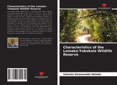 Characteristics of the Lomako-Yokokala Wildlife Reserve - Omasoombo Wotoko, Valentin