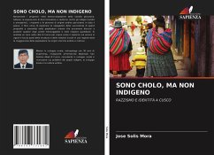 SONO CHOLO, MA NON INDIGENO - Solis Mora, Jose