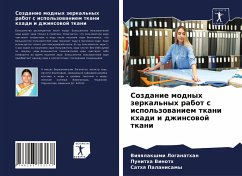 Sozdanie modnyh zerkal'nyh rabot s ispol'zowaniem tkani khadi i dzhinsowoj tkani - Loganathan, Viqqlakshmi;Vinoth, Punitha;Palanisamy, Sathq