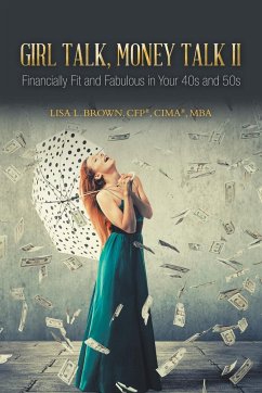 Girl Talk, Money Talk II - Brown CFP® CIMA® MBA, Lisa L.