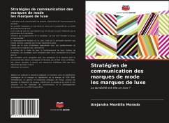 Stratégies de communication des marques de mode les marques de luxe - Montilla Morado, Alejandra