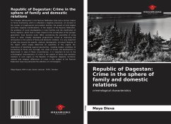 Republic of Dagestan: Crime in the sphere of family and domestic relations - Dieva, Maya