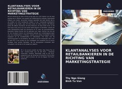 KLANTANALYSES VOOR RETAILBANKIEREN IN DE RICHTING VAN MARKETINGSTRATEGIE - Ngo Giang, Thy;Tu Van, Binh