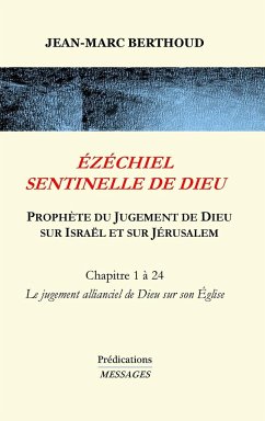 ÉZÉCHIEL SENTINELLE DE DIEU - Berthoud, Jean-Marc