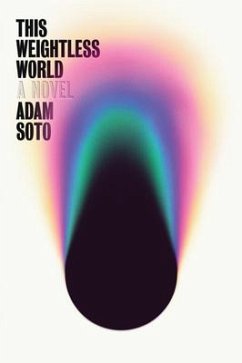 This Weightless World - Soto, Adam