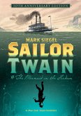 Sailor Twain Or: The Mermaid in the Hudson, 10th Anniversary Edition Sailor Twain Or: The Mermaid in the Hudson, 10th Anniversary Edition