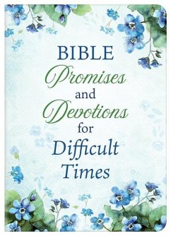 Bible Promises and Devotions for Difficult Times - Compiled By Barbour Staff; Strauss, Ed