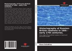 Historiography of Russian-British relations in 16th - early 17th centuries. - Solodkina, Elena