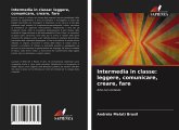 Intermedia in classe: leggere, comunicare, creare, fare