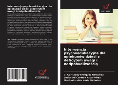 Interwencja psychoedukacyjna dla opiekunów dzieci z deficytem uwagi i nadpobudliwo¿ci¿ - Enriquez González, C. Carilaudy; Alba Pérez, Lucia del Carmen; Noda Valledor, Maribel Iraida