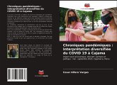 Chroniques pandémiques : Interprétation diversifiée du COVID 19 à Cajama