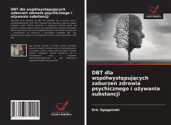 DBT dla wspó¿wyst¿puj¿cych zaburze¿ zdrowia psychicznego i u¿ywania substancji - Spagenski, Eric