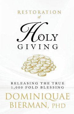 Restoration of Holy Giving - Bierman, Dominiquae