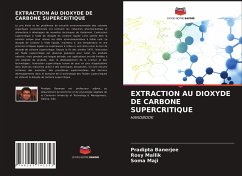 EXTRACTION AU DIOXYDE DE CARBONE SUPERCRITIQUE - Banerjee, Pradipta;Mallik, Rosy;Maji, Soma