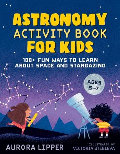 Astronomy Activity Book for Kids - Lipper, Aurora (Aurora Lipper)