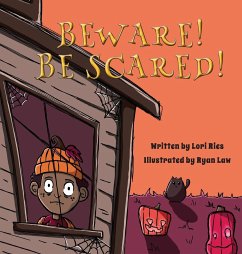 Beware! Be Scared! - Ries, Lori