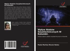 Wp¿yw Ataków Socjotechnicznych W Kolumbii. - Rincón Nuñez, Paola Maritza