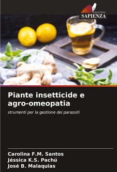 Piante insetticide e agro-omeopatia - Santos, Carolina F.M.;Pachú, Jéssica K.S.;Malaquias, José B.