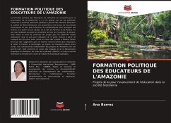 FORMATION POLITIQUE DES ÉDUCATEURS DE L'AMAZONIE - Barros, Ana