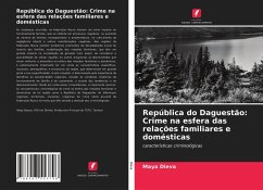 República do Daguestão: Crime na esfera das relações familiares e domésticas - Dieva, Maya