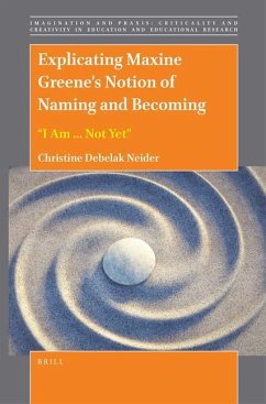 Explicating Maxine Greene's Notion of Naming and Becoming: 