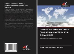 L'OPERA MISSIONARIA DELLA COMPAGNIA DI GESÙ IN ASIA E IN AMERICA - Méndez Soriano, Erika Yadira