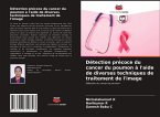 Détection précoce du cancer du poumon à l'aide de diverses techniques de traitement de l'image