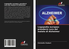 Logopedia europea: prendersi cura del malato di Alzheimer - Chabert, Christelle