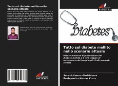 Tutto sul diabete mellito nello scenario attuale - Ghritlahare, Suresh Kumar;Kurre, Pushpendra Kumar