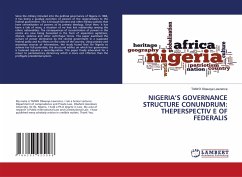 NIGERIA¿S GOVERNANCE STRUCTURE CONUNDRUM: THEPERSPECTIV E OF FEDERALIS - Olawoye Lawrence, TAIWO