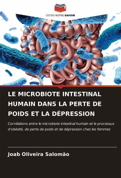 LE MICROBIOTE INTESTINAL HUMAIN DANS LA PERTE DE POIDS ET LA DÉPRESSION - Salomão, Joab Oliveira