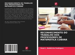 RECONHECIMENTO DO TRABALHO DOS PROFESSORES DE MATEMÁTICA CUBANA - Baldriche Rodríguez, René L.