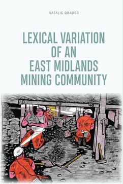 Lexical Variation of an East Midlands Mining Community - Braber, Natalie