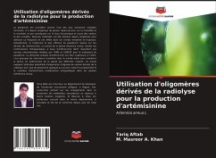 Utilisation d'oligomères dérivés de la radiolyse pour la production d'artémisinine - Aftab, Tariq;Masroor A. Khan, M.