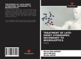 TREATMENT OF LATE-ONSET SYNDROMES SECONDARY TO NEUROLEPTICS