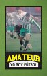 Amateur Yo Soy Fútbol - Bild 1