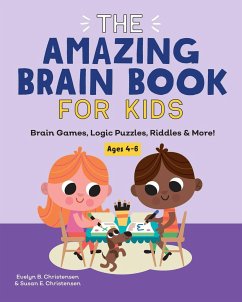 The Amazing Brain Book for Kids - Christensen, Evelyn B; Christensen, Susan E